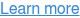 Learn more